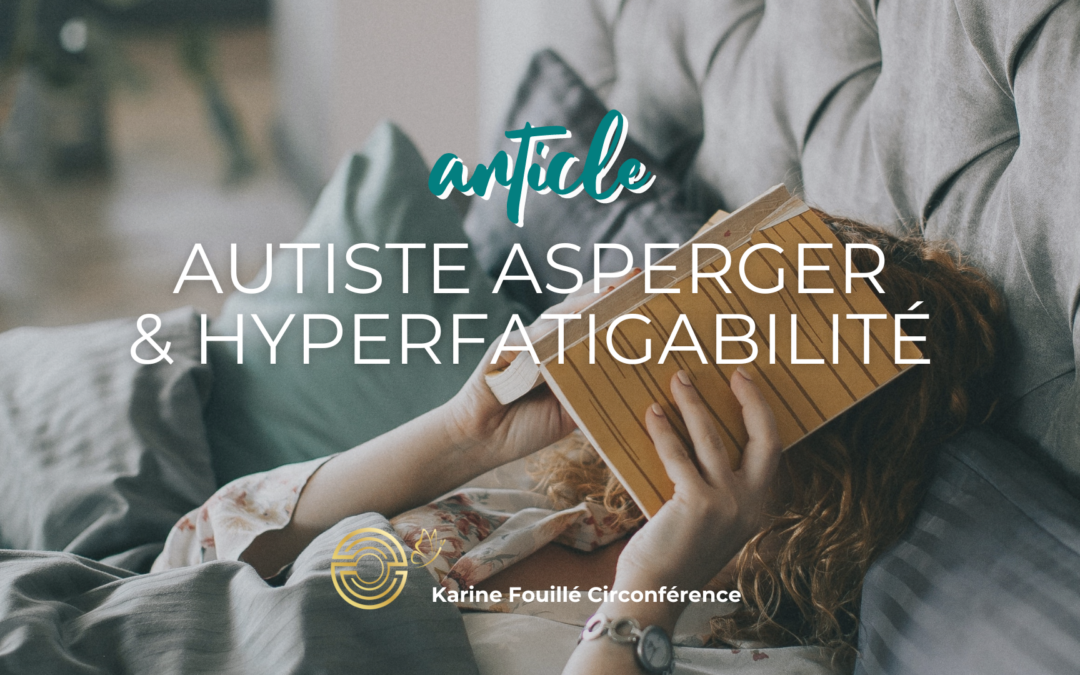 Autiste Asperger & Hyperfatigabilité – Julie Dachez