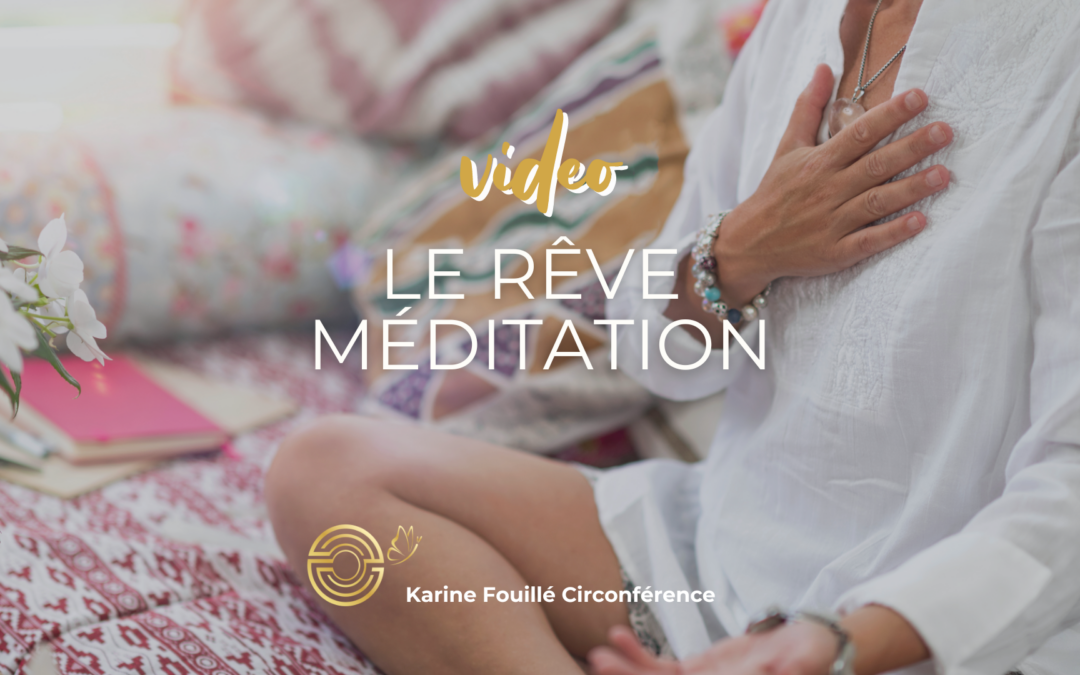 Le Rêve – Méditation